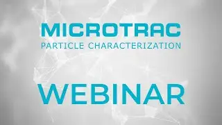 Webinaire: Maîtrisez l'analyse colloïdale avec le duo NANOTRAC FLEX & STABINO ZETA