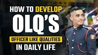 What are OLQ's & How to Develop Officer Like Qualities (OLQ's) in Daily Life | OLQ's for SSB