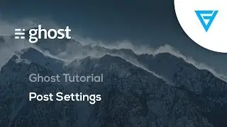 Ghost Tutorial: Post Settings