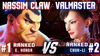 SF6 ▰ NASSIM CLAW (#1 Ranked E.Honda) vs VALMASTER (#2 Ranked Chun-Li) ▰ High Level Gameplay