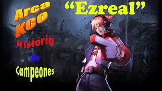 Historias de LOL | Ezreal.