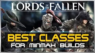 Lords of the Fallen &mdash; ЛУЧШИЕ стартовые классы | Какой лучше всего подойдет для вашего БИЛДА!?