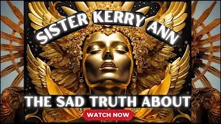 THE SAD TRUTH ABOUT SISTER KERRY ANN GIDDEN ‼️
