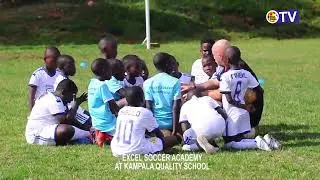 EXCEL SOCCER ACADEMY AT KAMPALA QUALITY SCHOOL