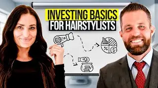 FINANCIAL LITERACY for Hairstylists! | The Basics to Building Wealth [Investing for Beginners]
