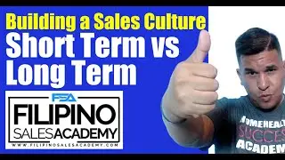 Short Term Vs Long Term | Building a Sales Culture | Business | Pinoy Sales | Negosyo Tips