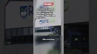 Rite Aid Bankruptcy Updates: 14 Store Closures in the Northwest | #shorts #RiteAid