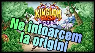 Vedem de unde &icirc;ncepe povestea ( kingdom rush origins , veteran) ep: 1