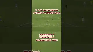 2&ordm; GOL DO PALMEIRAS | GOLA&Ccedil;O DE SOSA | Palmeiras 2 x 1 Fortaleza | Brasileir&atilde;o 2025 #Palmeiras #sep