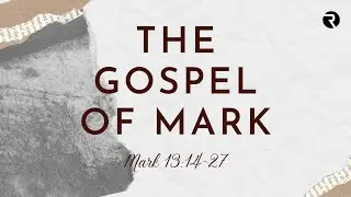 Mark 13:14-27 | 