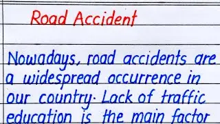 Road Accident Essay in English || Essay on Road Accident in English