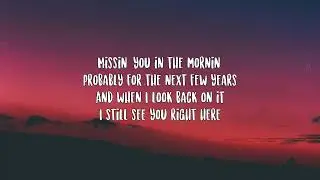 Tucker Wetmore - Wind Up Missin You Lyrics