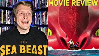 The Sea Beast - Movie Review