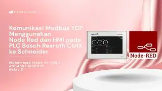 KOMUNIKASI MODBUS TCP/IP MENGGUNAKAN NODE RED DAN HMI PADA PLC BOSH REXROTH CTRLX KE SCHNEIDER