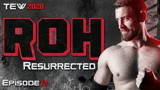 Best In The World | TEW 2020 - Ring Of Honor Resurrected - Episode 12