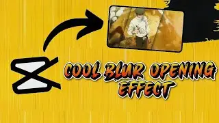 CAPCUT | COOL BLUR OPENING EFFECT