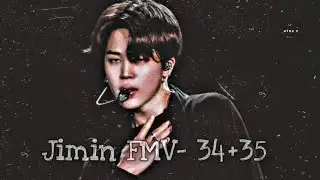 Jimin FMV- 34+35