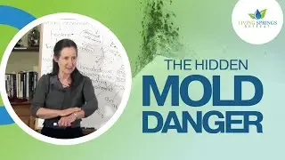 The Sobering Truth About Mold and Fungus with Barbara O'Neill
