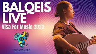 BALQEIS LIVE  - Visa For Music 2023