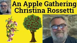😎 An Apple Gathering by Christina Rossetti Summary - An Apple Gathering Christina Rossetti Analysis