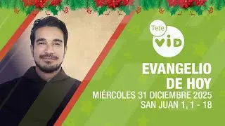 Evangelio de hoy 🎄📖 Lectio Divina, Miércoles 31 de Diciembre 2025 | Tele VID
