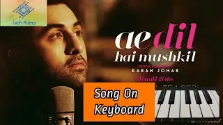 Ae dil ha mushkil song on keyboard//#aedilhemushkil//#piano//#Netaasree.