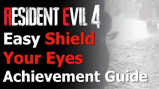 Resident Evil 4 Remake Easy Shield Your Eyes Achievement & Trophy  - Defeat 3 Enemies in Chapter 3