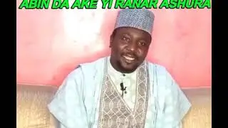 ABIN DA AKE YI RANAR ASHURA: