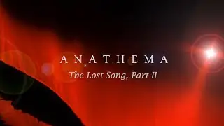 The Lost Song Part II - Anathema -  Subtitulado Castellano