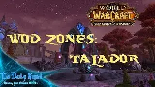 WoW: Warlords of Draenor | WoD Zones - Talador | TDGMMO