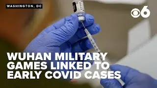 New report reveals link between Military games in Wuhan and early COVID-19 outbreak
