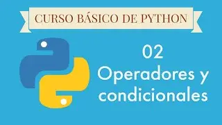 Sentencias if elif y else + Operadores ¡BIEN EXPLICADO! | Curso de python 02