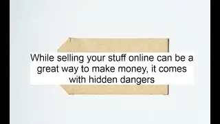 How to stay safe when selling items online (educational)