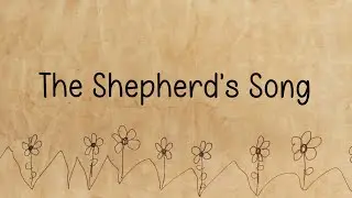 The Shepherd&rsquo;s Song