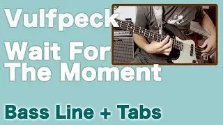 Vulfpeck - Wait For The Moment /// BASS LINE [Play Along Tabs]