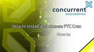 How to Install and License PTC Creo