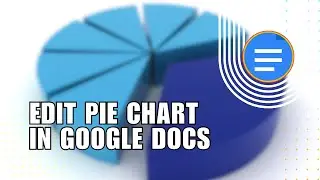 👍 LEARN: How To Edit Pie Chart In Google Docs (How To Customize Pie Chart In Google Docs)