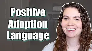 Adoption terminology: using positive adoption language!