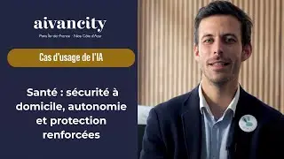 Cas d'usage de l'IA : Sant&eacute; : s&eacute;curit&eacute; &agrave; domicile, autonomie et protection renforc&eacute;es gr&acirc;ce &agrave; l'IA