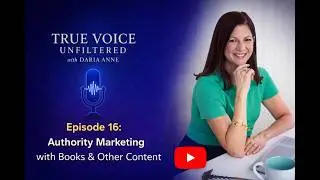 Episode 16: Authority Marketing with Content: Books, Blogs, Lead Magnets