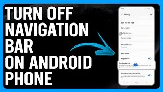 How To Turn Off Navigation Bar On Android Phone (How To Hide Navigation Bar On Android Phone)