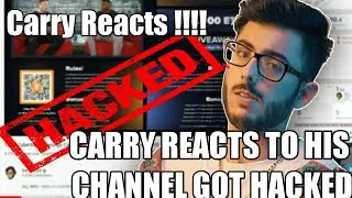 CARRYMINATI REACTS TO HIS GAMING CHANNEL GOT HACKED | CARRY REACT TO HIS HACKED CHANNEL