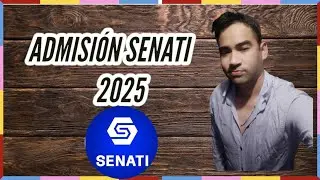 SENATI ADMISI&Oacute;N 2025