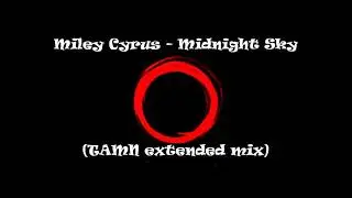 Miley Cyrus - Midnight Sky (TAMN mix) Reworked