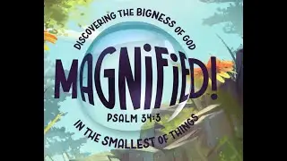 MTCA VBS'25 Highlight | Magnified