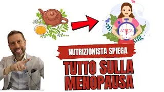 Stare bene in Menopausa con Dr  Nick Zanetti Biologo Nutrizionista
