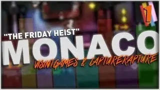 Monaco - The Friday Heist - Part 1 - The Prison Break - with CaptureRapture