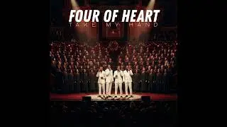 Four Of Heart & San Junipero Choir - Take My Hand
