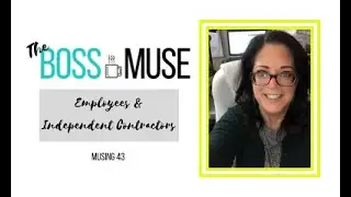 Employees or Independent Contractors - The Boss Muse - 43