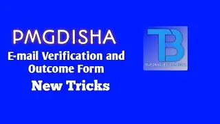 Easy tricks to E-Mail Verify & Outcome Form in Pmgdisha I New tricks and tips in Pmgdisha